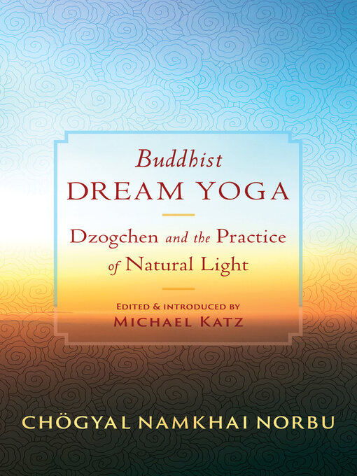 Title details for Buddhist Dream Yoga by Chogyal Namkhai Norbu - Wait list